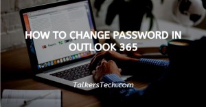 How To Change Password In Outlook 365