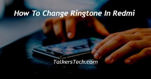 How To Change Ringtone In Redmi