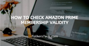How To Check Amazon Prime Membership Validity