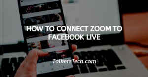 How To Connect Zoom To Facebook Live