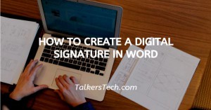 How To Create A Digital Signature In Word