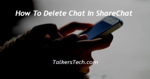 How To Delete Chat In ShareChat