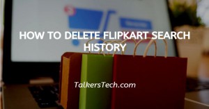 How To Delete Flipkart Search History