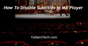 How To Disable Subtitles In MX Player