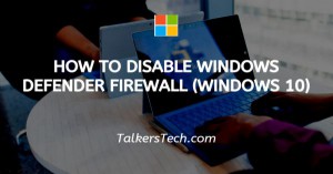 How To Disable Windows Defender Firewall (Windows 10)