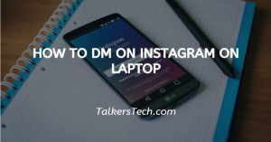 How To DM On Instagram On Laptop