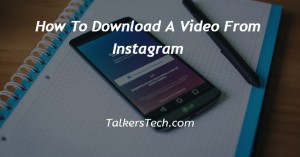 How To Download A Video From Instagram