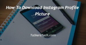 How To Download Instagram Profile Picture