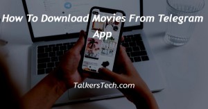 How To Download Movies From Telegram App