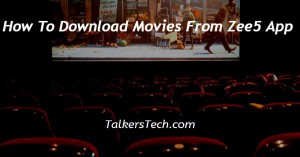How To Download Movies From Zee5 App