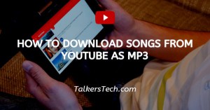 How To Download Songs From YouTube As MP3