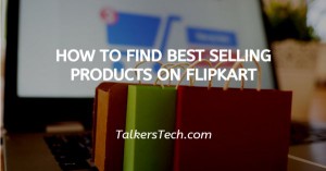 How To Find Best Selling Products On Flipkart