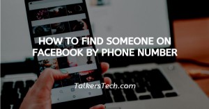 How To Find Someone On Facebook By Phone Number
