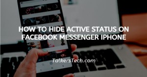 How To Hide Active Status On Facebook Messenger iPhone