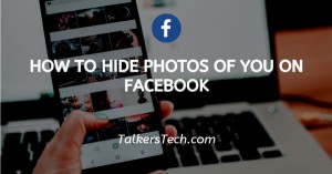 How To Hide Photos Of You On Facebook