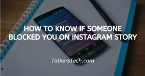 How To Know If Someone Blocked You On Instagram Story