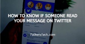 How To Know If Someone Read Your Message On Twitter