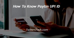 How To Know Paytm UPI ID