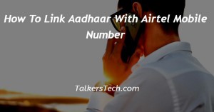 How To Link Aadhaar With Airtel Mobile Number