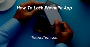 How To Lock PhonePe App