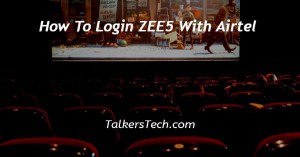How To Login ZEE5 With Airtel
