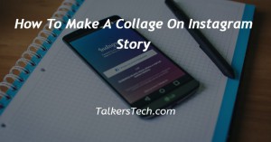 How To Make A Collage On Instagram Story