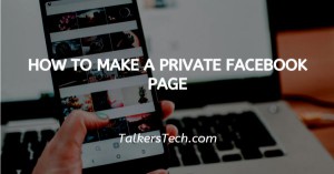How To Make A Private Facebook Page