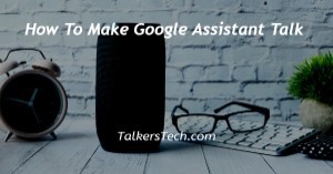 How To Make Google Assistant Talk