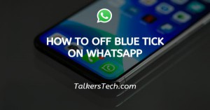 How To Off Blue Tick On WhatsApp