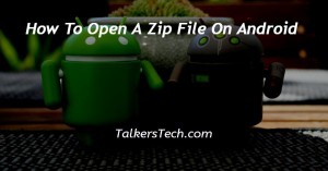 How To Open A Zip File On Android