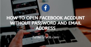 How To Open Facebook Account Without Password And Email Address