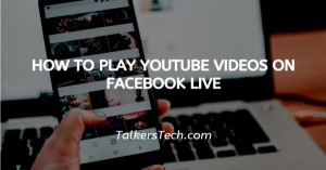 How To Play YouTube Videos On Facebook Live