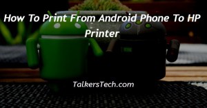 How To Print From Android Phone To HP Printer