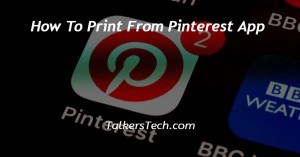 How To Print From Pinterest App