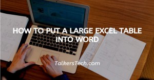 How To Put A Large Excel Table Into Word