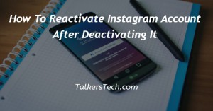 How To Reactivate Instagram Account After Deactivating It