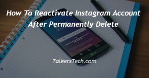 How To Reactivate Instagram Account After Permanently Delete