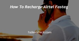 How To Recharge Airtel Fastag