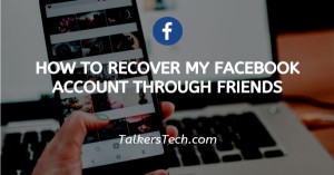 How To Recover My Facebook Account Through Friends