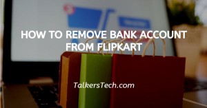 How To Remove Bank Account From Flipkart