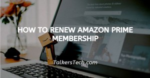 How To Renew Amazon Prime Membership