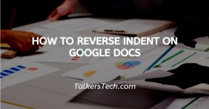 How To Reverse Indent On Google Docs