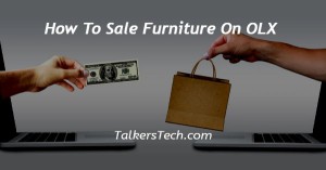 How To Sale Furniture On OLX