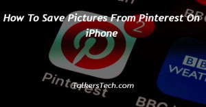 How To Save Pictures From Pinterest On iPhone
