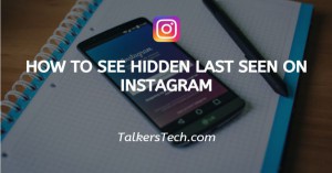 How To See Hidden Last Seen On Instagram