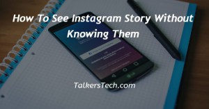 How To See Instagram Story Without Knowing Them