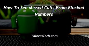 How To See Missed Calls From Blocked Numbers