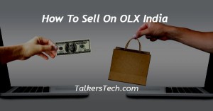 How To Sell On OLX India
