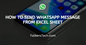 How To Send WhatsApp Message From Excel Sheet