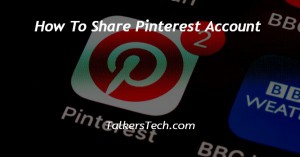 How To Share Pinterest Account